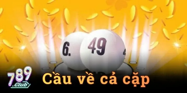 Cầu về cả cặp - Những chiến thuật soi cầu lô đề hiệu quả