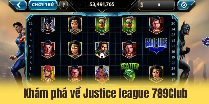 Khám phá nhanh về Justice league 789Club