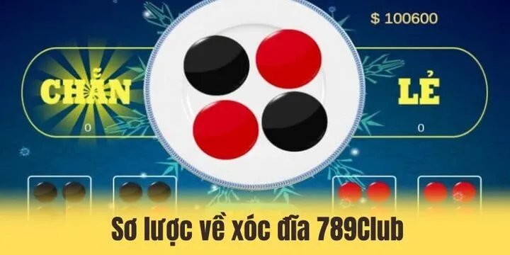 Xóc đĩa 789club - Trải nghiệm cá cược casino siêu đơn giản 2 Thông tin sơ lược về trò chơi xóc đĩa 789club hấp dẫn